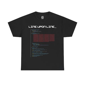 May include: A black short-sleeve t-shirt featuring the white text "LINE UPON LINE..." above a block of computer code printed in white, blue, and red. The shirt has a crew neckline and a brand logo printed on the inside of the collar area.