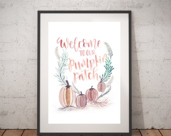 Welcome To Our Pumpkin Patch Fall Print
