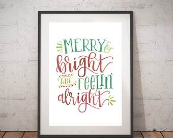 Merry & Bright and Feelin' Alright Holiday Print