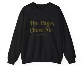 The Pages Chose Me Crewneck Sweatshirt | Book Lover Sweatshirt | Fantasy Reader Gift | Bookish Apparel | Reader Gift