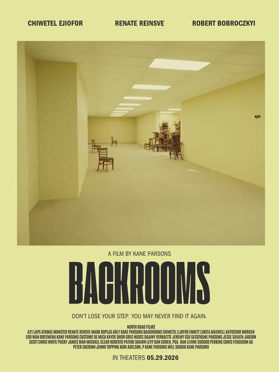 May include: A movie poster for the film Backrooms, directed by Kane Parsons. The image features a yellow, empty office hallway with scattered wooden chairs. Text includes the title Backrooms, the tagline Don't lose your step. You may never find it again, and release date 05.29.2026.