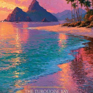 May include: An oil painting of a tropical beach at sunset with turquoise water, dark mountains, and palm trees. The text reads: THE TURQUOISE BAY, LANIKAI BEACH HAWAII, I return to myself as the ocean returns to shore, DON'T WAKE ME UP.