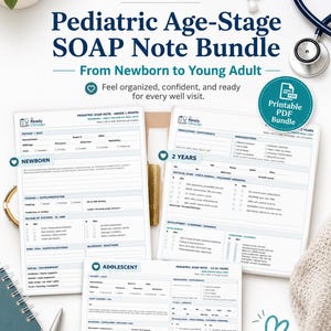 May include: A Pediatric Age-Stage SOAP Note Bundle featuring printable medical forms for newborns, 2-year-olds, and adolescents. The documents include sections for patient visits, physical exams, and development, with a stethoscope visible nearby.