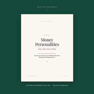 May include: A cream-colored printable workbook cover titled Wealthflow Weekly Edition No. 2 Money Personalities: Know How You're Wired. The text includes A quiz and conversation guide for two. Discover your money types. Understand each other.