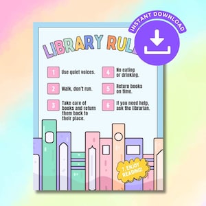 May include: A rectangular poster titled LIBRARY RULES with a pastel color palette. It lists six numbered rules including use quiet voices, walk, don't run, and return books on time. A seventh rule, ENJOY READING, is in a yellow cloud shape.