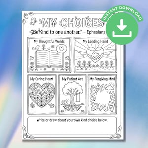 Può includere: Una pagina da colorare stampabile in bianco e nero intitolata MY CHOICES con il testo Be Kind to one another. Presenta cinque illustrazioni incorniciate che raffigurano parole premurose, una mano tesa, un cuore premuroso, un atto paziente e una mente indulgente.