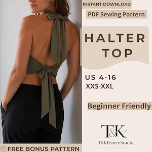 Puede incluir: Un top halter de color verde oliva con cierre de lazo en la espalda, combinado con pantalones negros. El texto dice: INSTANT DOWNLOAD, PDF Sewing Pattern, HALTER TOP, US 4-16, XXS-XXL, Beginner Friendly, T&K, T&KPatternStudio, FREE BONUS PATTERN.