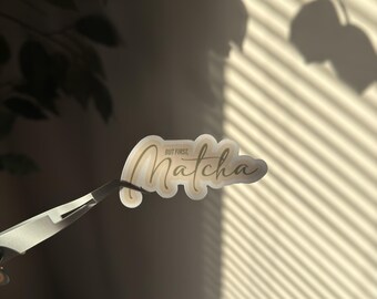 But First, Matcha Vinyl Sticker - Glossy