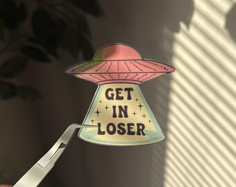 Get In Loser UFO Vinyl Sticker - Holographic