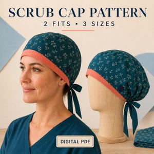 Scrub Cap Sewing Pattern PDF, 2 Fits and 3 Sizes, Tie Back Scrub Hat with Ponytail Pouch, Beginner Digital Download