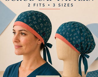 Scrub Cap Sewing Pattern PDF, 2 Fits and 3 Sizes, Tie Back Scrub Hat with Ponytail Pouch, Beginner Digital Download