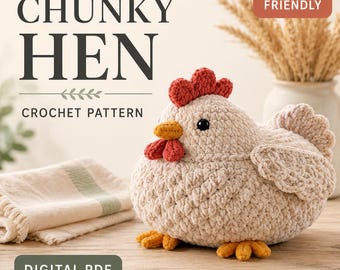 Chicken Crochet Pattern PDF, Chunky Chenille Hen Amigurumi, Beginner-Friendly Low-Sew Farmhouse Plush, Instant Download