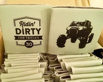 Ridin Dirty 30 birthday can sleeves, 30th bday party favor, ATV can cooler, custom bday party favors, beer holders, swamp buggy coolers K216