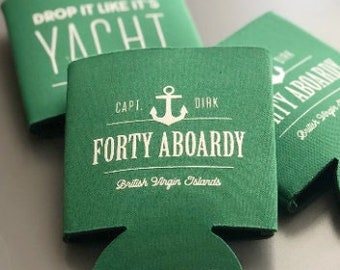 Sailing trip memento, forty aboardy can coolers, boat birthday party, drop it like its yacht, boat trip gift, boat trip can cooler K0161