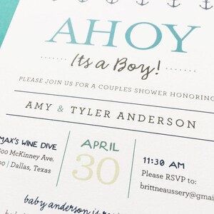 May include: A baby shower invitation with a nautical theme. The invitation features the word "AHOY" in teal, with "Its a Boy!" below. Small anchor illustrations are printed across the top. The date is April 30.