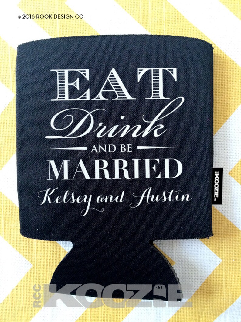 Eat Drink and Be Married KOOZIE® Monogram Modern Wedding - Etsy