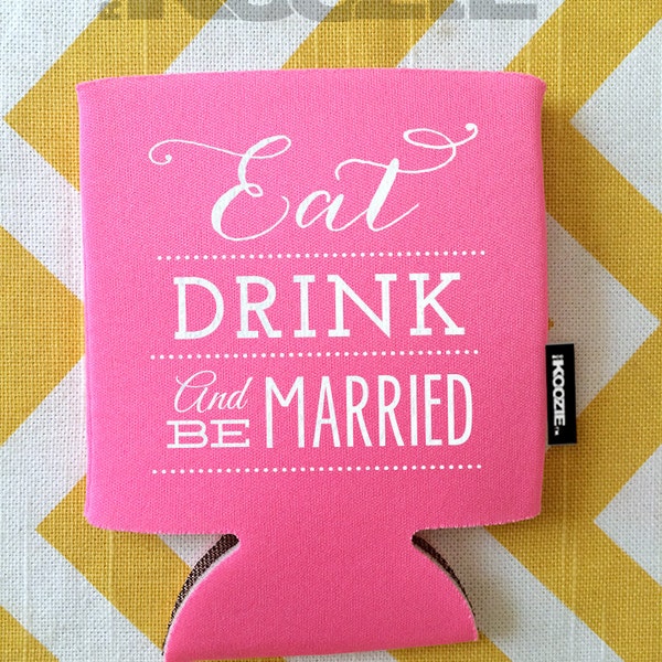 Eat Drink and Be Married Koozie - Etsy