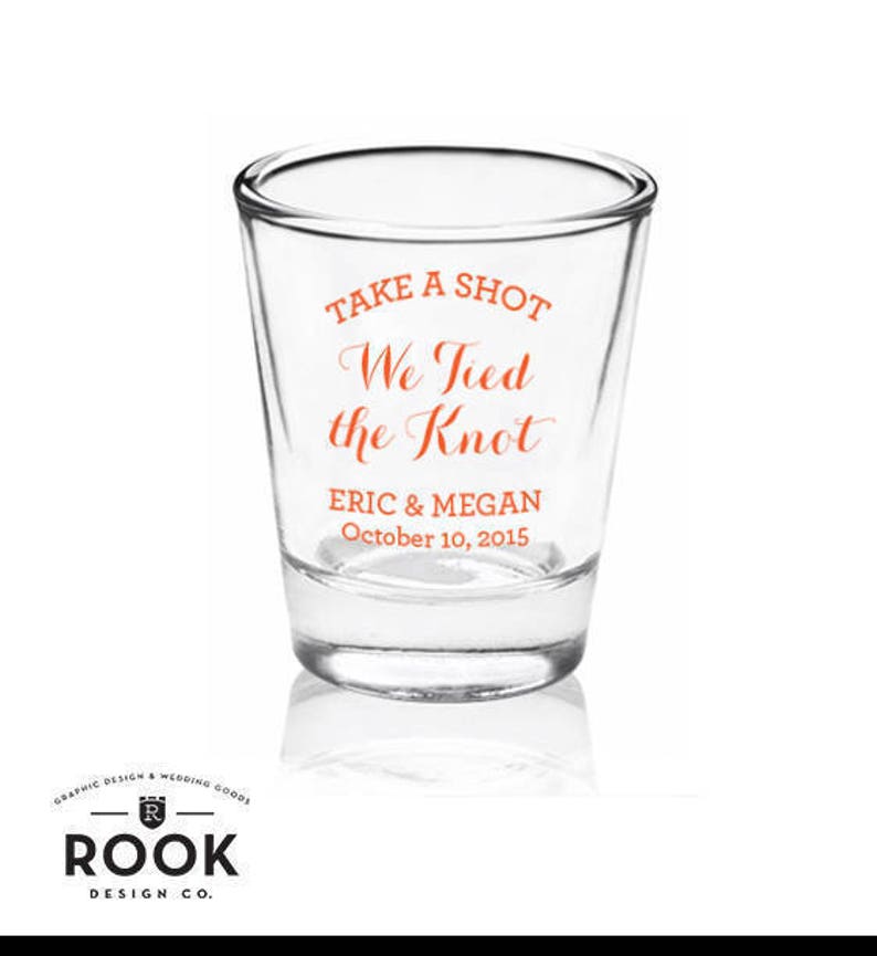 Take A Shot We Tied The Knot Shot Glass Wedding Favor Shot Etsy