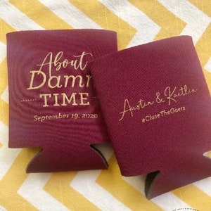 About Damn Time wedding can cooler, funny delayed wedding cooler, wedding favors, About Damn Time can cooler, wedding favor, can cooli K0085 image 3