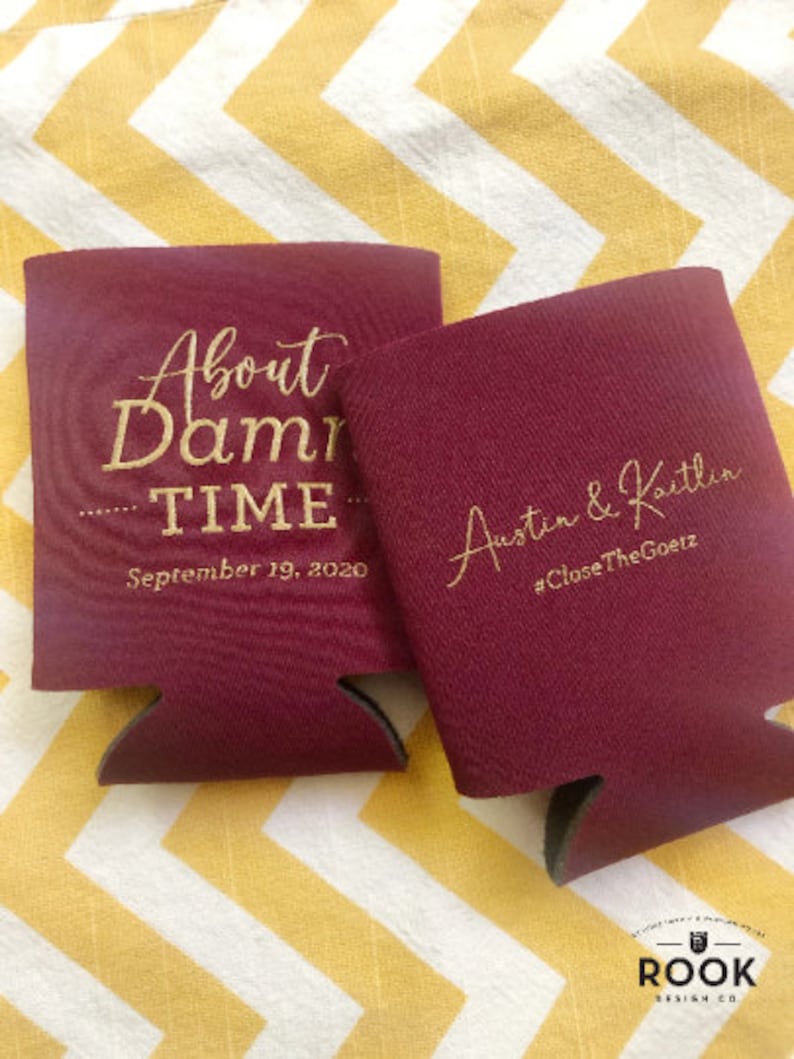 About Damn Time wedding can cooler, funny delayed wedding cooler, wedding favors, About Damn Time can cooler, wedding favor, can cooli K0085 image 3