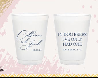 In Dog Beers I've Only Had One: funny plastic cups for weddings and events, dad joke gift