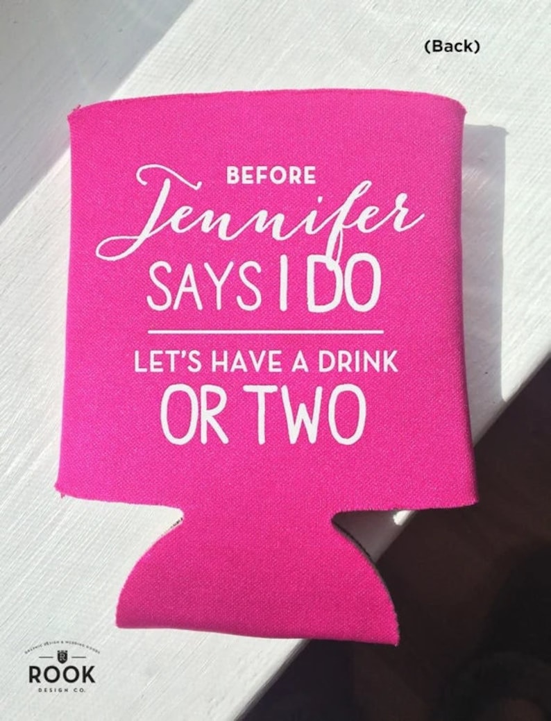 Before she says I Do let's have shops a drink or two can cooler, bachelorette party favor, drink or two can sleeve, bachelorette keepsake K0186