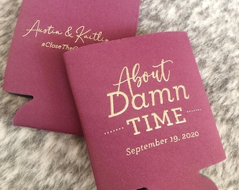 About damn time wedding can cooler, funny delayed wedding cooler, wedding gift, about damn time joke, lizzo party favor, can cooli K0085