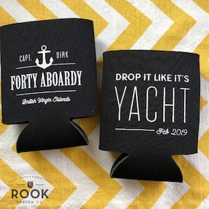 Sailing trip memento, forty aboardy can coolers, boat birthday party, drop it like its yacht, boat trip gift, boat trip can cooler K0161 image 2