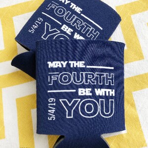 May the Fourth be with you can coolers, may the 4th wedding, fantasy wedding, reception favors, leia, the force, funny wedding coolers K0093 image 3