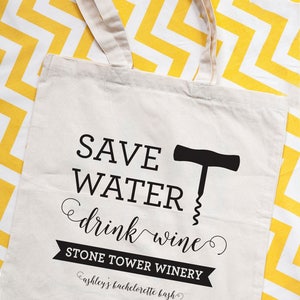 Winery bachelorette tote, save water drink wine, bachelorette canvas bag, bachelorette party favor, drink wine bachelorette bag