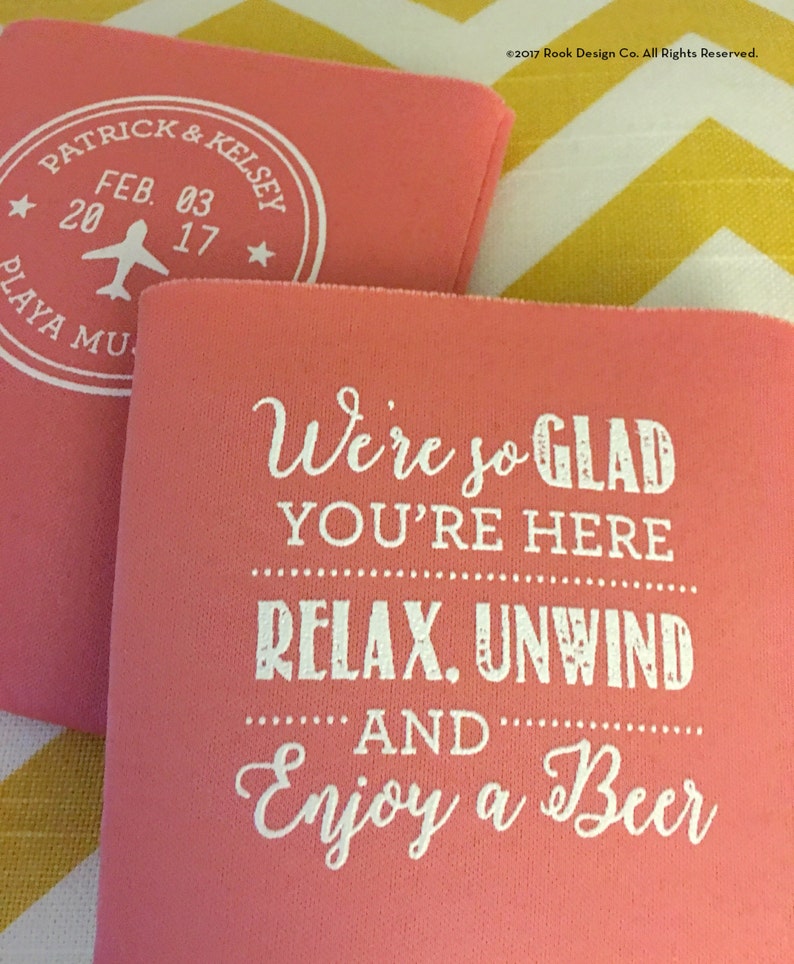 Relax Unwind and Enjoy a Beer can coolers Destination wedding beer holders passport can coolers So Glad you/'re Here beach wedding favors