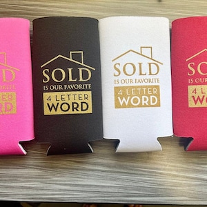 Realtor Slim Can Cooler: "Sold" is My Favorite Word