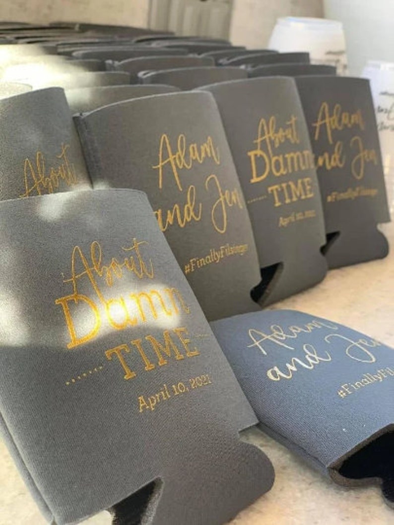 About Damn Time wedding can cooler, funny delayed wedding cooler, wedding favors, About Damn Time can cooler, wedding favor, can cooli K0085 image 8