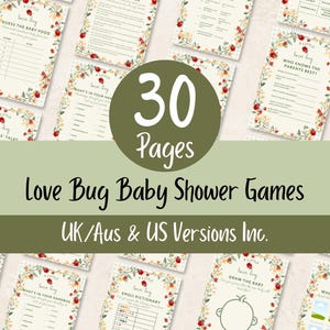 May include: A collection of 30 printable baby shower game sheets featuring a floral border with red ladybugs and green leaves. The text includes titles like Guess the Baby Food, Who Knows the Parents Best, and Love Bug Baby Shower Games.