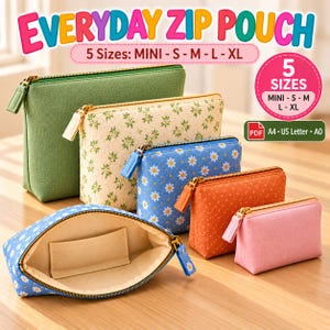 May include: Five zip pouches in various colors and patterns, including solid green, floral cream, blue daisy, orange polka dot, and solid pink. The text reads EVERYDAY ZIP POUCH, 5 Sizes: MINI - S - M - L - XL, and PDF A4 - US Letter - A0.