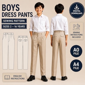 May include: A digital sewing pattern for boys dress pants in sizes 2-16 years. The image displays a front and back view of beige trousers with a white shirt, alongside technical line drawings, A0 and A4 file labels, and English instructions.