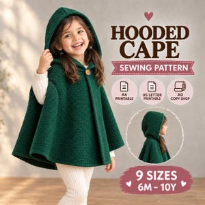 May include: A dark green hooded cape sewing pattern featuring a quilted texture and a single wooden button closure. The text reads HOODED CAPE SEWING PATTERN, A4 PRINTABLE, US LETTER PRINTABLE, A0 COPY SHOP, and 9 SIZES 6M - 10Y with heart icons.