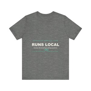 May include: A heathered dark grey short-sleeve t-shirt featuring the text SOVEREIGN COMPUTE CLUB, RUNS LOCAL, because the cloud kept asking questions, OFFLINE INFRASTRUCTURE, and HOMELAB BUILDER in white and light blue with an infinity symbol.