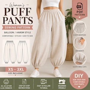 May include: A PDF sewing pattern for balloon or harem style puff pants in sizes XS to 3XL. The design features an elastic waistband, side pockets, and elastic ankle cuffs. The document includes step-by-step instructions and a tutorial.