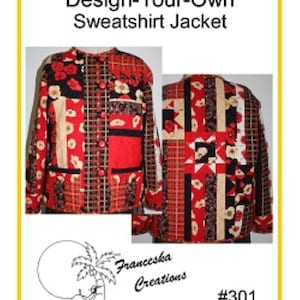 301 Design-Your-Own Sweatshirt Jacket pattern