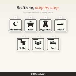 May include: A set of seven square white tags with black icons and text representing a bedtime routine. Each tag features raised dots for counting steps, labelled Bedtime, Bath, Pyjamas, Teeth, Toilet, Book, and Bed. The header reads Bedtime, step by step.