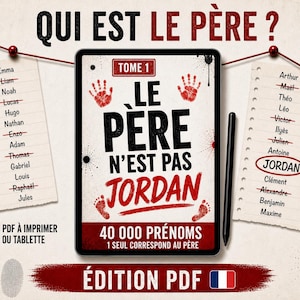 Peut inclure: Une tablette numérique affichant une couverture de livre intitulée QUI EST LE PÈRE ? LE PÈRE N'EST PAS JORDAN. La couverture présente des empreintes de mains rouges, une liste de prénoms barrés et le texte 40 000 PRÉNOMS. Un stylet noir est posé à côté.