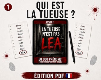 The killer is not Léa • 50,000 Suspects • 1 Culprit • Eliminate the names • Digital gamebook • iPad game • Criminal investigation