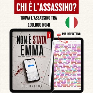 May include: An interactive digital mystery game titled Non è stata Emma by Léo Breton, featuring a tablet displaying a smartphone screen with blood splatters and a second tablet showing a grid of 100,000 names in various colors for the user to search.