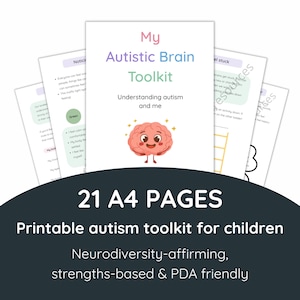 May include: A 21-page A4 printable toolkit titled My Autistic Brain Toolkit: Understanding autism and me. The cover features a cartoon brain with a smiling face and sparkles. Additional pages show text, bullet points, and a ladder graphic.