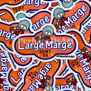May include: A collection of orange and white stickers with a cartoon character and the text "Large Marge Sent Ya" and the social media handle "@PerhapsItsArt".