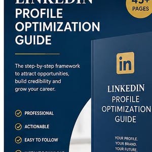 May include: A dark blue digital guide titled LINKEDIN PROFILE OPTIMIZATION GUIDE with 45+ pages. The cover features the LinkedIn logo, the text 'YOUR PROFILE. YOUR BRAND. YOUR FUTURE.', and a list of benefits including professional, actionable, easy to follow, and instant download.