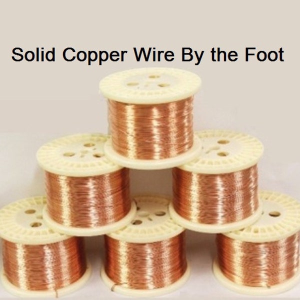 Solid Copper Round Wire By The Foot (SOFT) For Jewelry Making, Craft,& Hobby Wire / less than 100ft is Coil / 100 ft. And Up on Spool