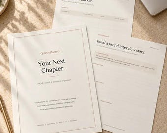 May include: A set of off-white printed job search and interview organizer pages. The cover sheet reads Your Next Chapter, while other sheets include an Application tracker and a Build a useful interview story template with blank lines for notes.