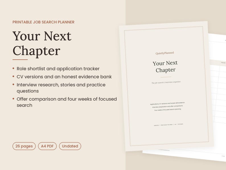 May include: A printable job search planner titled Your Next Chapter. The document includes a role shortlist, application tracker, CV versions, evidence bank, interview research, and offer comparison. It is a 26-page A4 PDF, undated.